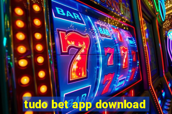 tudo bet app download